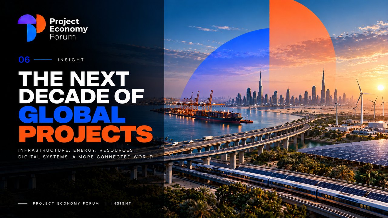 Project Economy Forum Insight graphic titled “The next decade of global projects”, showing a port with container cranes, a city skyline, elevated roads, a train, wind turbines and solar panels at sunset.